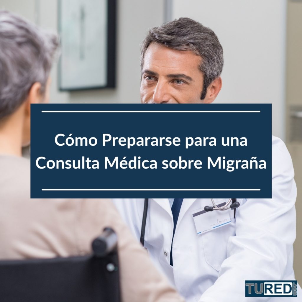 Cómo Prepararse para una Consulta Médica sobre Migraña